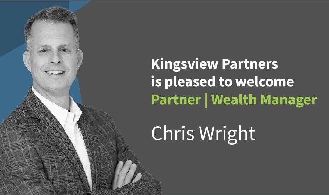 Kingsview Partners Welcomes Partner | Wealth Manager Chris Wright