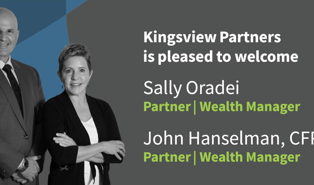 Kingsview Partners Welcomes Wealth Managers John Hanselman and Sally Oradei