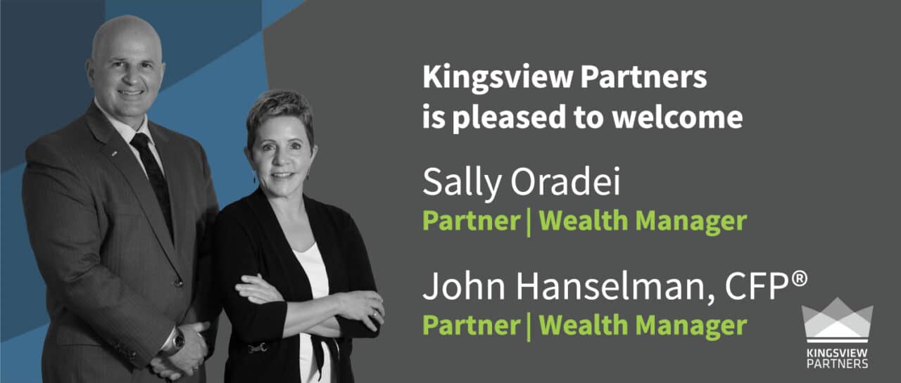 Kingsview Partners Welcomes Wealth Managers John Hanselman and Sally ...