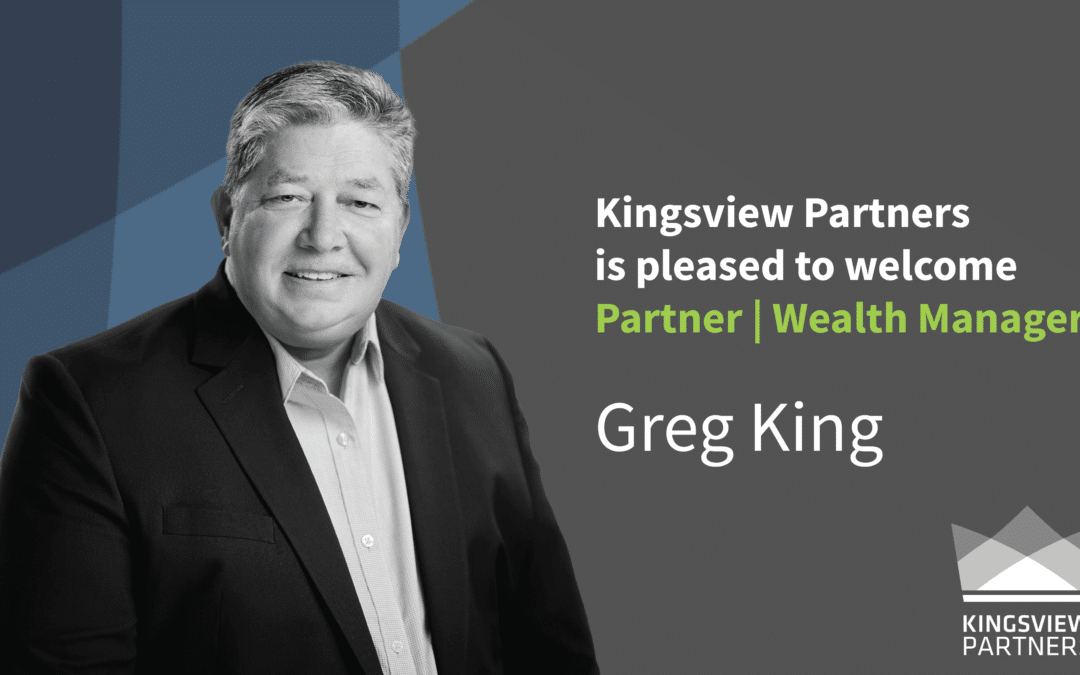 Kingsview Partners Welcomes Wealth Manager Greg King