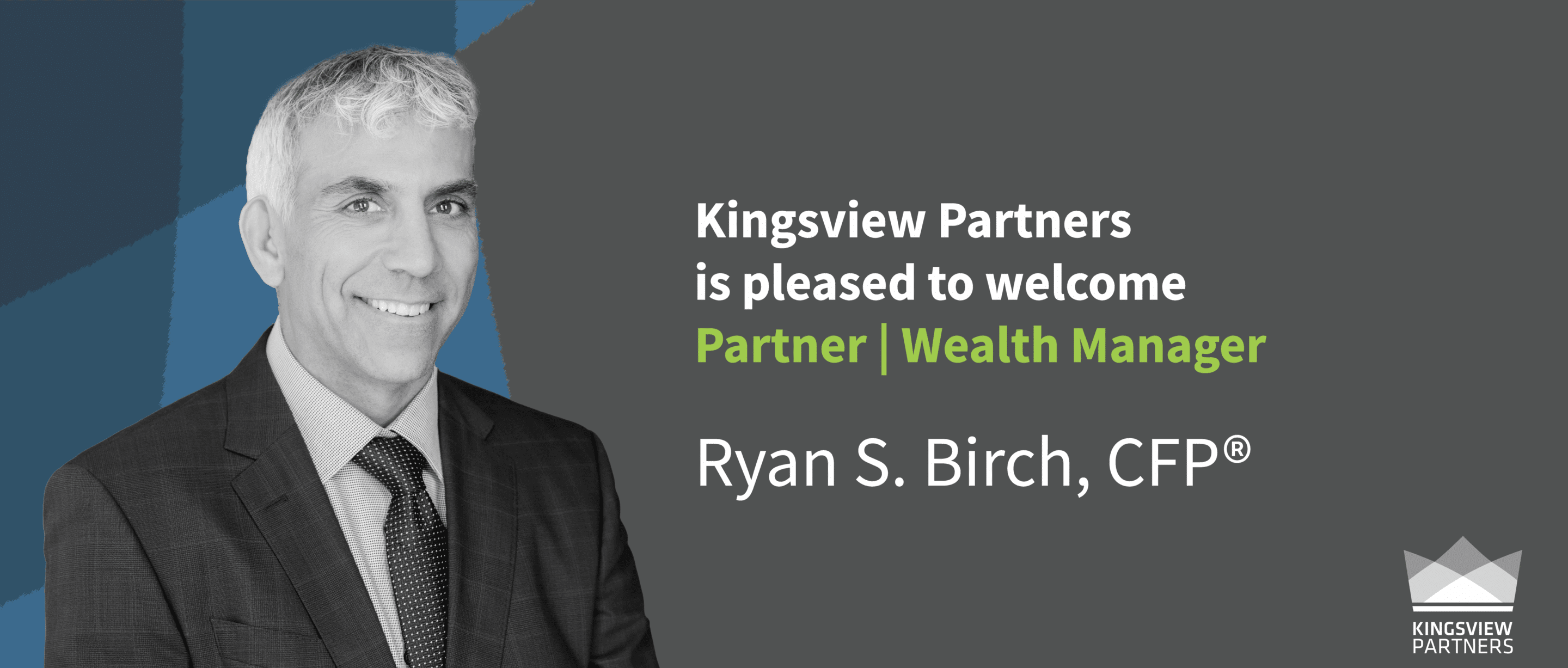 Ryan Birch - Firm Annoucement_partnerwithkingsview-01